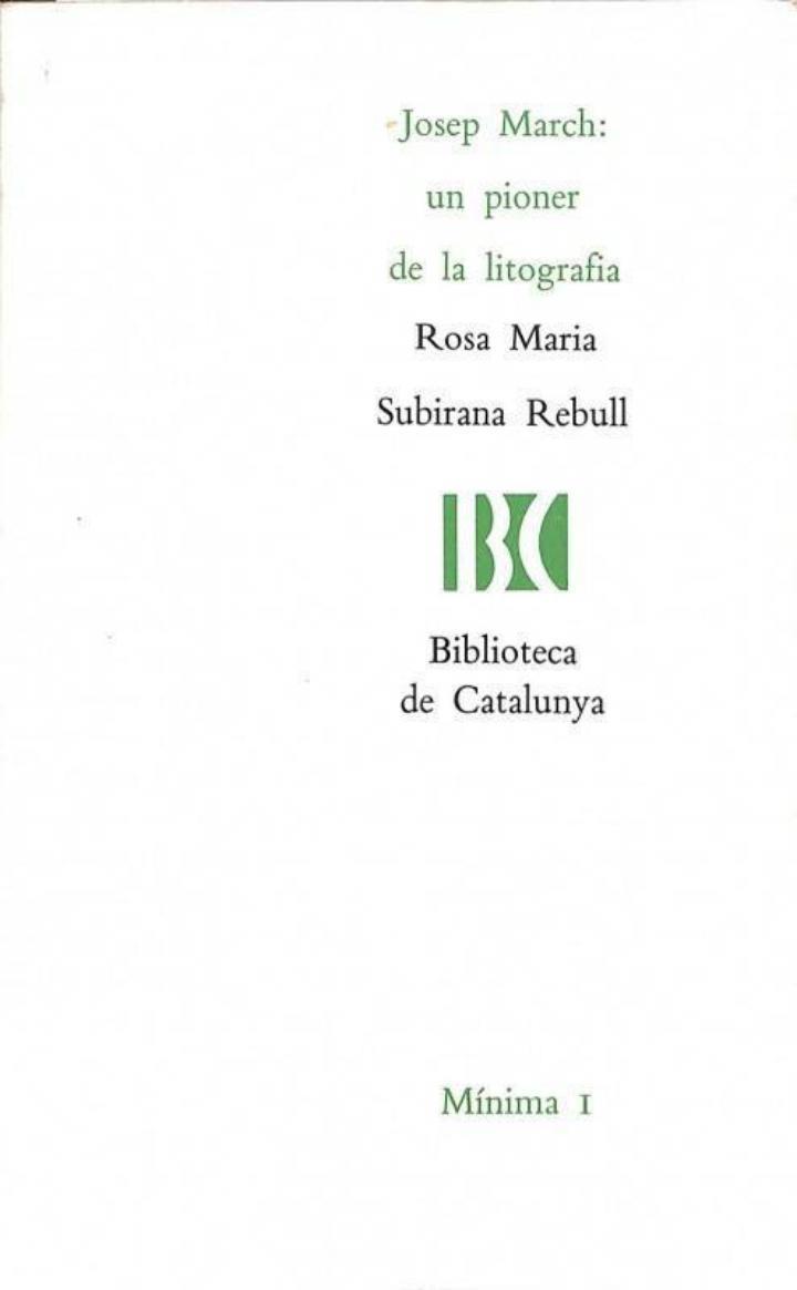 JOSEP MARCH . UN PIONER DE LA LITOGRAFIA (CATALÁN). | 9788478451135 | ROSA MARIA SUBIRANA I REBULL