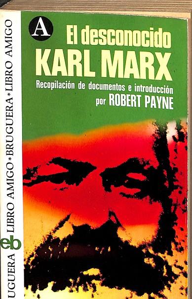 EL DESCONOCIDO KARL MARX | ROBERT PAYNE