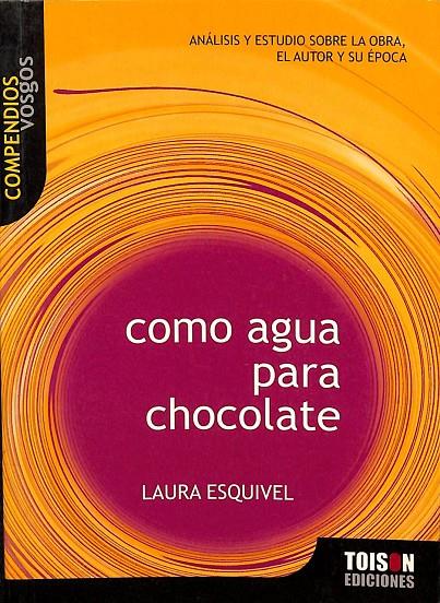 COMO AGUA PARA CHOCOLATE | LAURA ESQUIVEL