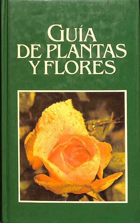 GUÍA DE PLANTAS Y FLORES | FRANCESCO BIANCHINI Y AZZURRA CARRARA