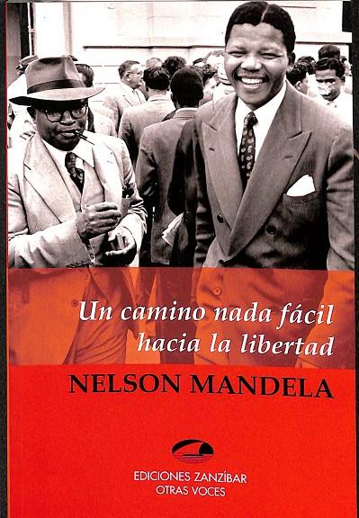 UN CAMINO NADA FÁCIL HACIA LA LIBERTAT | NELSON MANDELA