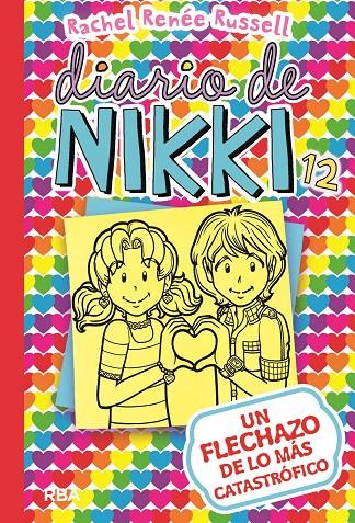 DIARIO DE NIKKI - UN FLECHAZO DE LO MÁS CATASTRÓFICO Nº 12 | RUSSELL, RACHEL RENÉE