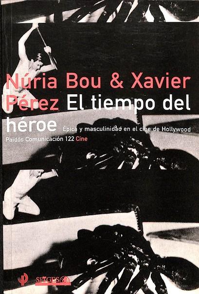 EL TIEMPO DEL HEROE | BOU BOU, NÚRIA/PÉREZ TORÍO, XAVIER