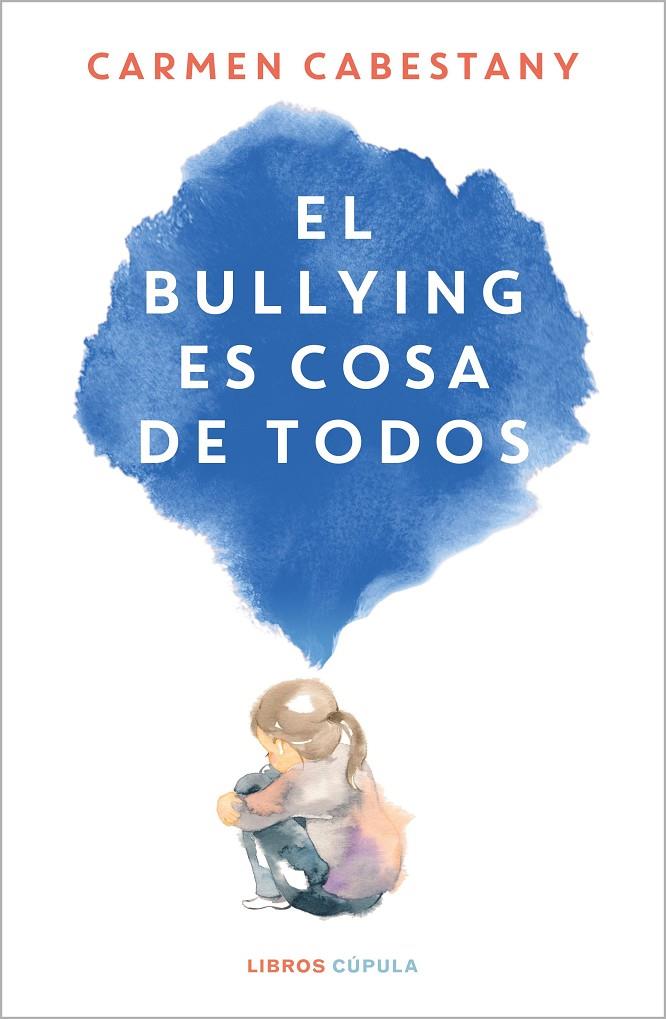 EL BULLYING ES COSA DE TODOS | CABESTANY, CARMEN