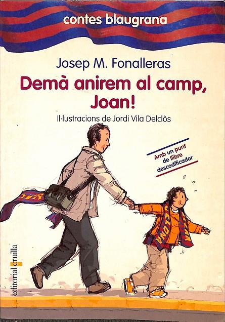 DEMA ANIREM AL CAMP,JOAN! (CATALÁN) | FONALLERAS, JOSEP M.
