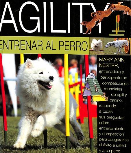 AGILITY. ENTRENAR AL PERRO | NESTER, M.A.