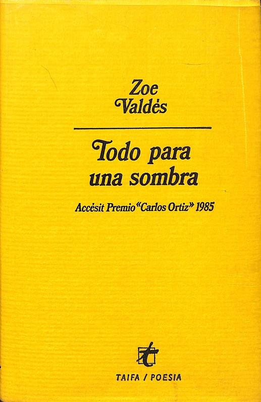 TODO PARA UNA SOMBRA | ZOE VALDÉS