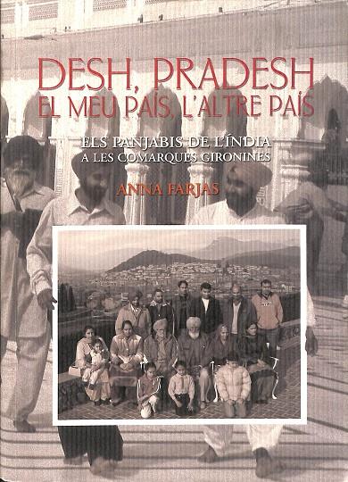 DESH, PRADESH. EL MEU PAIS, L´ALTRE PAÍS (CATALÁN) | ANNA FARJAS