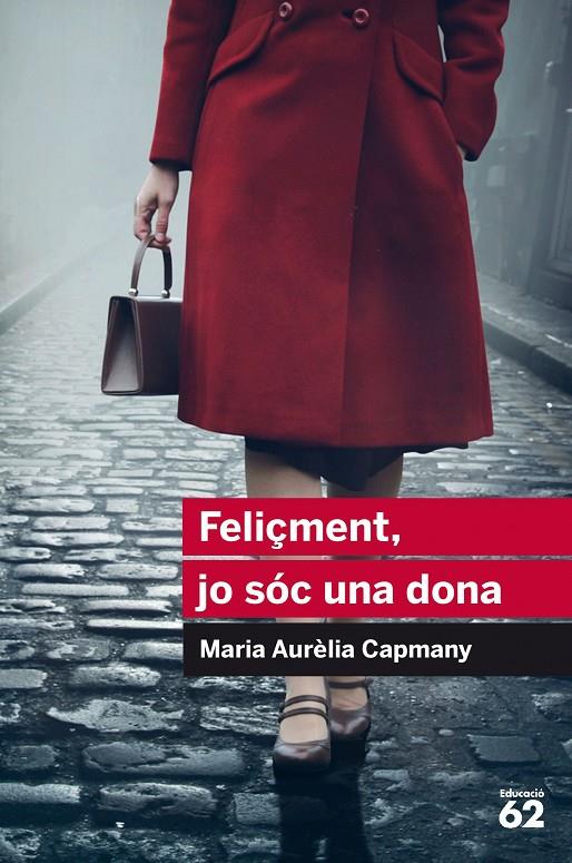 FELIÇMENT, JO SÓC UNA DONA (CATALÁN) | CAPMANY, MARIA AURELIA