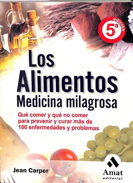 LOS ALIMENTOS MEDICINA MILAGROSA | CARPER, JEAN