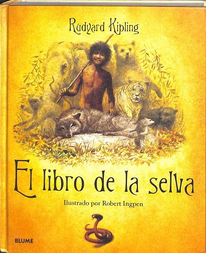 EL LIBRO DE LA SELVA | KIPLING, RUDYARD/INGPEN, ROBERT