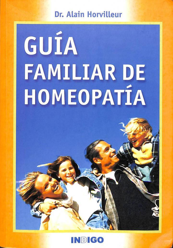 GUÍA FAMILIAR DE HOMEOPATÍA | 9788486668563 | ALAIN HORVILLEUR