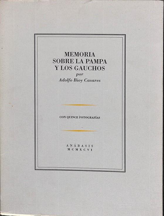 MEMORIAS SOBRE LA PAMPA Y LOS GAUCHOS | ADOLFO BIOY CASARES