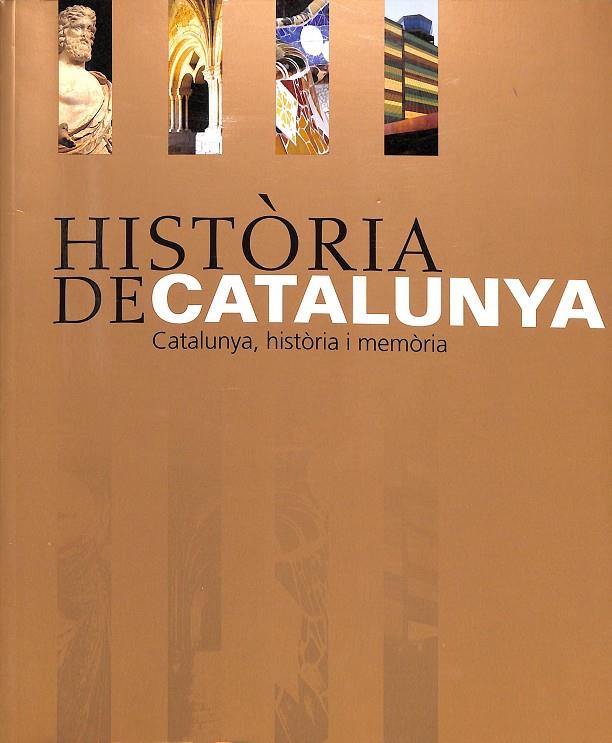 HISTÒRIA DE CATALUNYA -  CATALUNYA, HISTÒRIA I MEMÒRIA (CATALÁN) | ALCOBERRO I PERICAY, AGUSTÍ