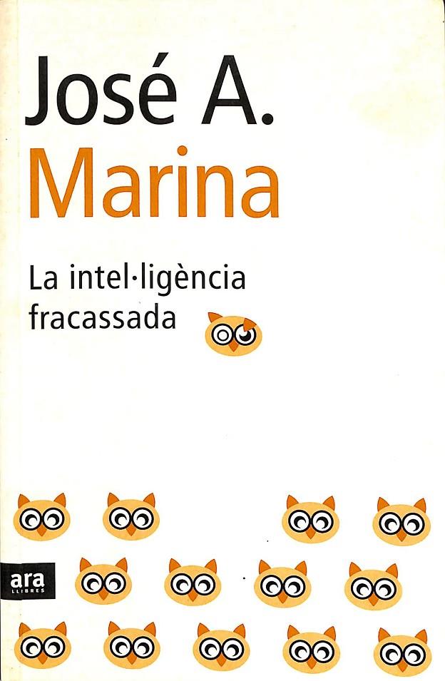 LA INTEL·LIGENCIA FRACASSADA (CATALÁN) | MARINA, JOSÉ ANTONIO