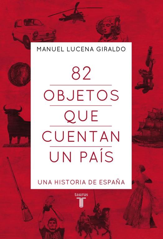 82 OBJETOS QUE CUENTAN UN PAÍS | 9788430607303 | LUCENA,MANUEL