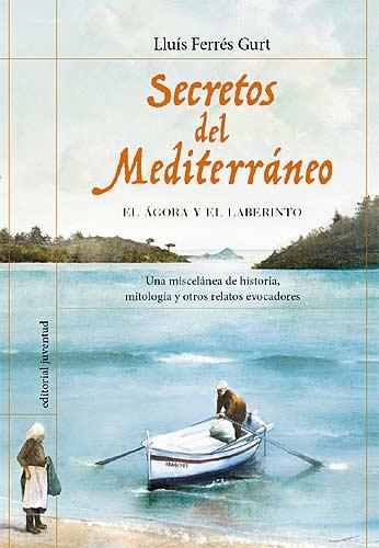 SECRETOS DEL MEDITERRÁNEO | FERRÉS GURT, LLUÍS