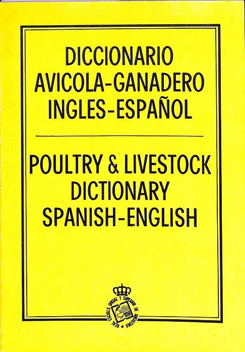 DICCIONARIO AVICOLA-GANADERO (INGLÉS.ESPAÑOL-ESPAÑOL INGLÉS) | JOSE A. CASTELLO