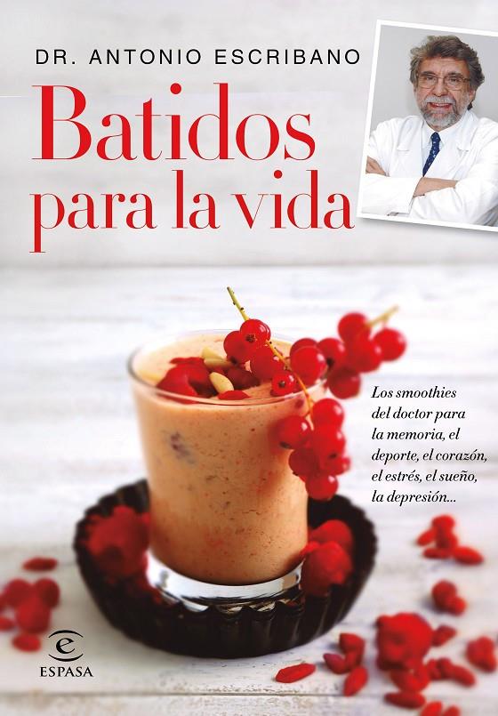 BATIDOS PARA LA VIDA | DR. A. ESCRIBANO ZAFRA