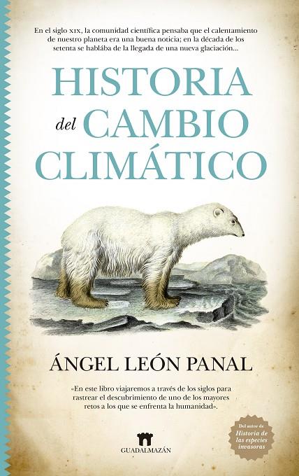 HISTORIA DEL CAMBIO CLIMÁTICO | ÁNGEL LEÓN PANAL