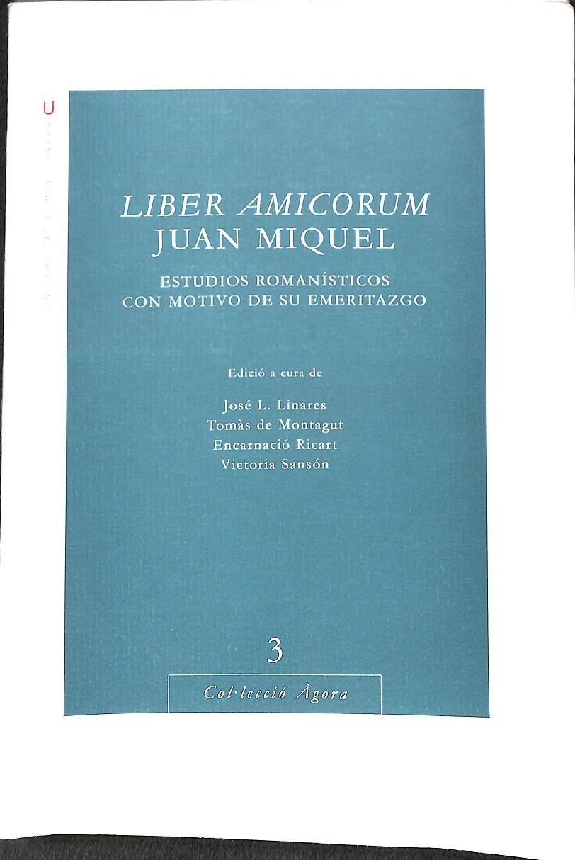 LIBER AMICORUM JUAN MIQUEL ESTUDIOS ROMANISTICOS CON MOTIVO DE SU EMERITAZGO 3  | 9788488042552 | LINARES, JOSE