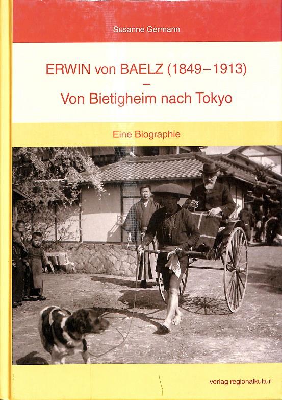 ERWIN VON BAELZ ( 1849 - 1913) - (ALEMÁN) | 9783897357952 | VON BIETIGHEIM NACH TOKYO