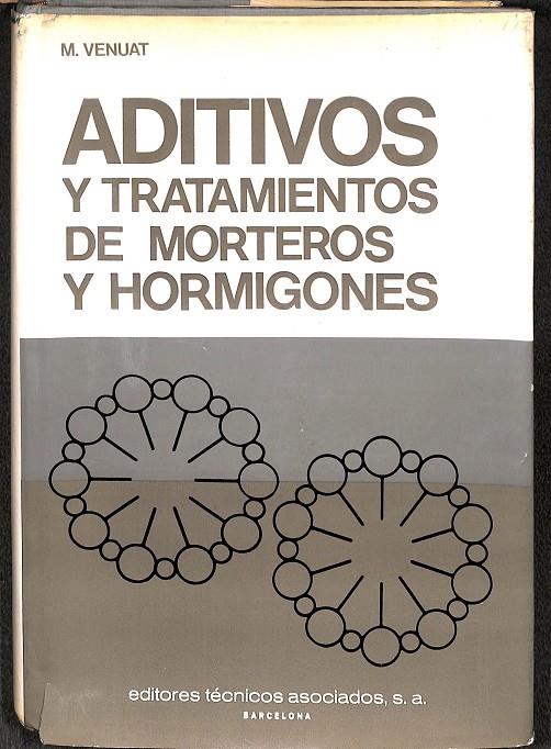 ADITIVOS Y TRATAMIENTOS DE MORTEROS Y HORMIGONES | MICHAEL VENUAT