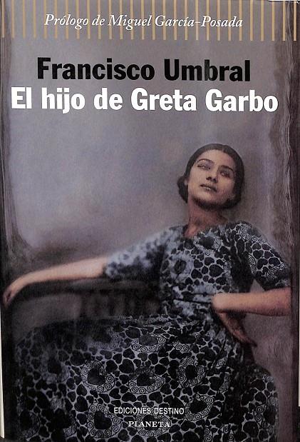 EL HIJO DE GRETA GARBO | FRANCISO UMBRAL 