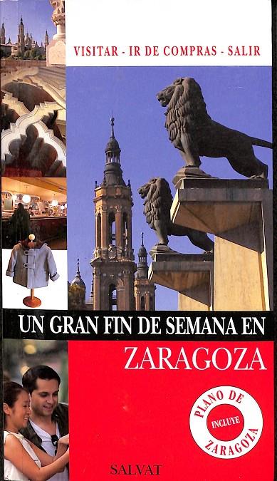 GUÍA UN GRAN FIN DE SEMANA EN ZARAGOZA  | V.V.A