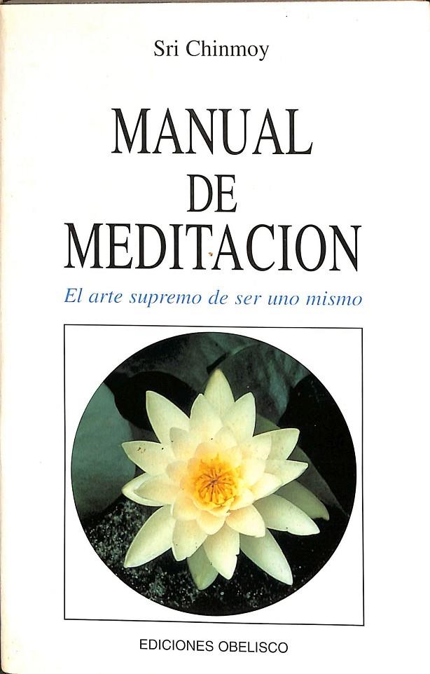 MANUAL DE MEDITACION | SRI CHINMOY