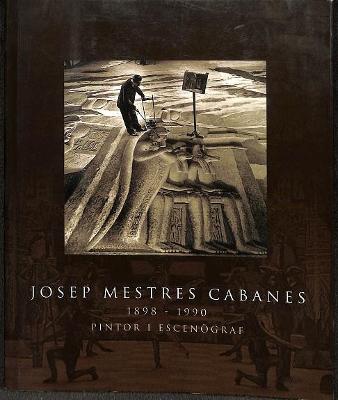 JOSEP MESTRES CABANES - 1898 - 1990 - PINTOR I ESCENÒGRAF (CATALÁN) | ISIDRE BRAVO - JOSEP MAÑA Y OTROS