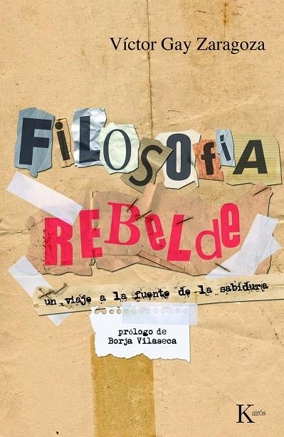 FILOSOFÍA REBELDE - UN VIAJE A LA FUENTE DE LA SABIDURÍA | GAY ZARAGOZA, VÍCTOR