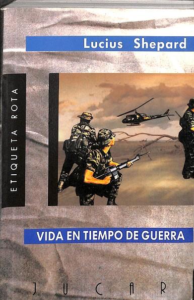 VIDA EN TIEMPO DE GUERRA | LUCIUS SHEPARD