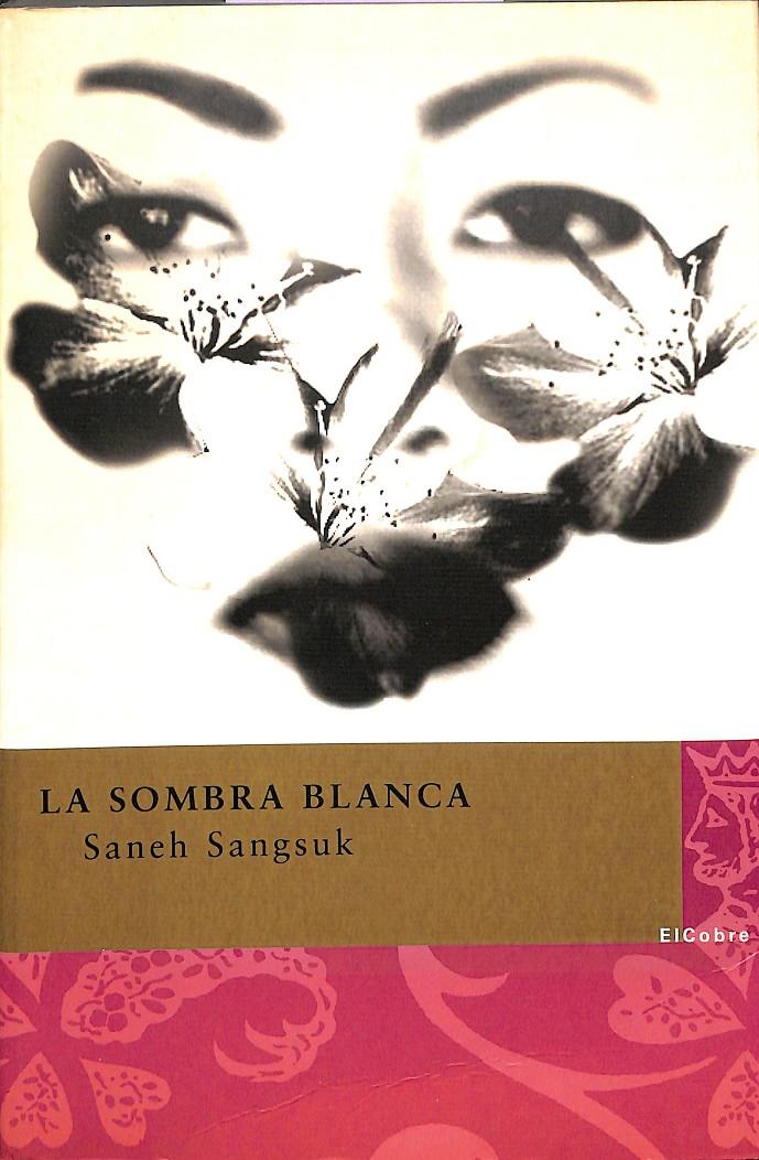 LA SOMBRA BLANCA | 9788496095373 | SANGSUK, SANEH / BUENO GARCÍA, ANTONIO