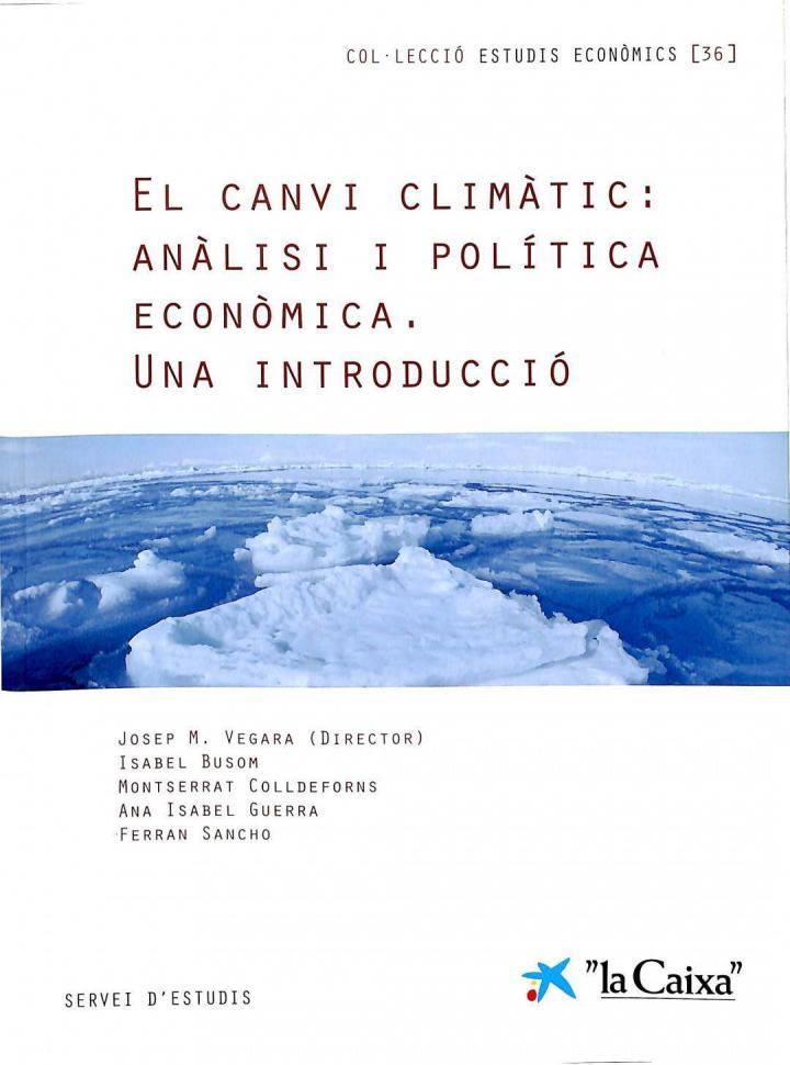 EL CANVI CLIMÀTIC: ANÀLISI I POLÍTICA ECONÒMICA. UNA INTRODUCCIÓ. (CATALÁN).