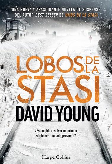 LOBOS DE LA STASI | YOUNG, DAVID