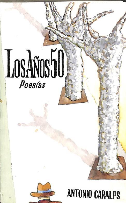 LOS AÑOS 50 POESIAS  | ANTONIO CARALPS 