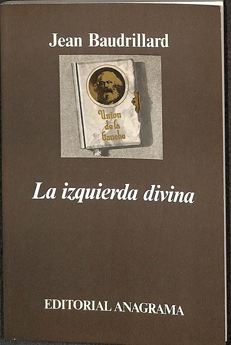 LA IZQUIERDA DIVINA | JEAN BAUDRILLARD