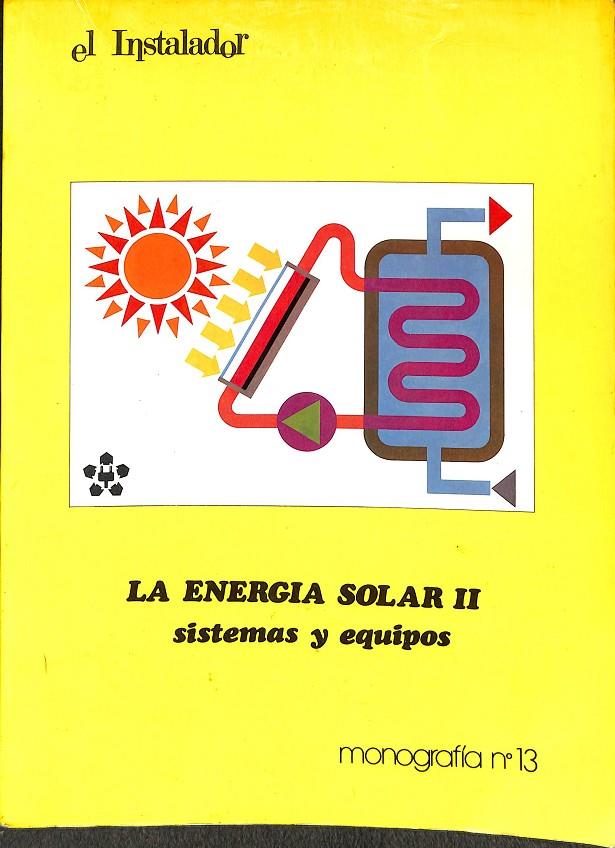 MONOGRAFIA Nº13 LA ENERGIA SOLAR II SISTEMAS Y EQUIPOS | V.V.A