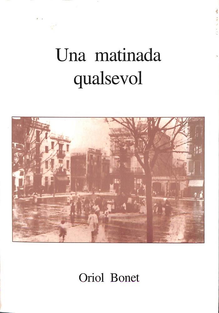 UNA MATINADA QUALSEVOL (CATALÁN) | ORIOL BONET