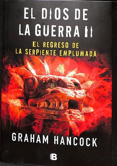 EL DIOS DE LA GUERRA 2 II  | GRAHAM HANCOCK