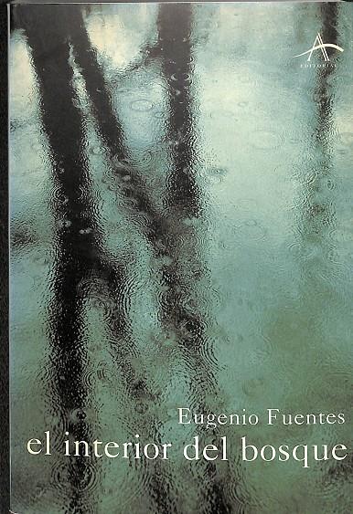 EL INTERIOR DEL BOSQUE | EUGENIO FUENTES