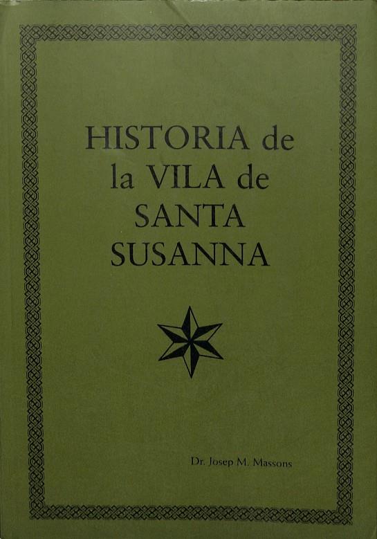 HISTORIA DE LA VILA DE SANTA SUSANA | DR. JOSEP M. MASSONS