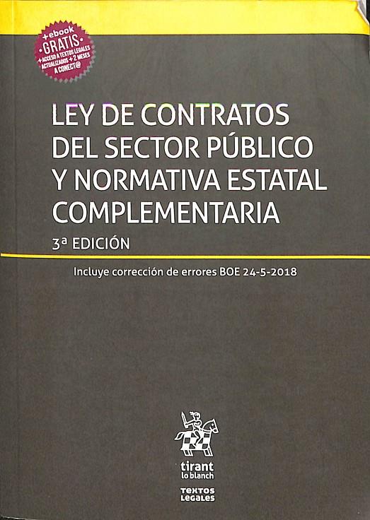 LEY DE CONTRATOS DEL SECTOR PÚBLICO Y NORMATIVA ESTATAL COMPLEMENTARIA 3ª EDICIÓN | QUINTANA LÓPEZ, TOMÁS/Y OTROS