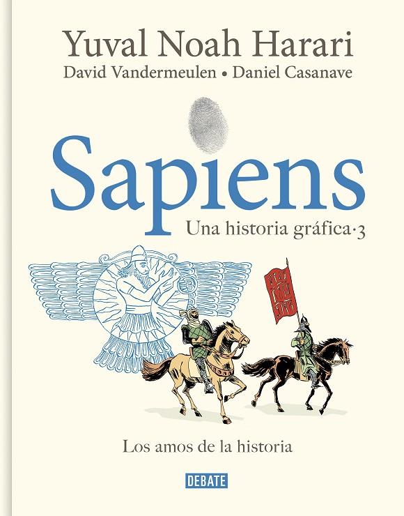 SAPIENS UNA HISTORIA GRÁFICA 3 - LOS AMOS DE LA HISTORIA  | HARARI, YUVAL NOAH/VANDERMEULEN, DAVID