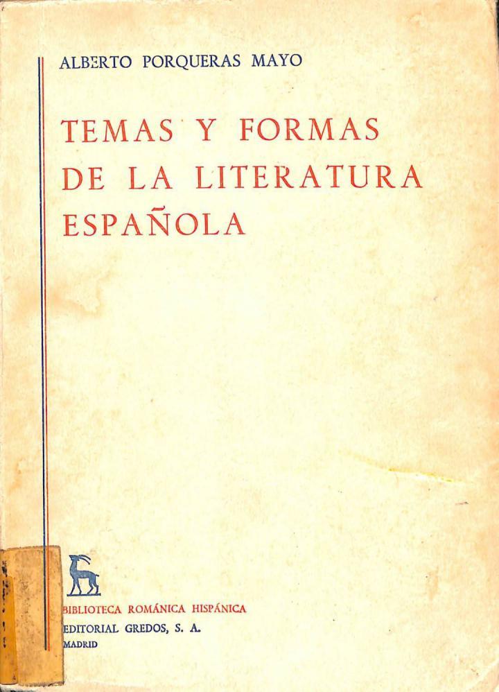 TEMAS Y FORMAS DE LA LITERATURA ESPAÑOLA | ALBERTO PORQUERAS MAYO