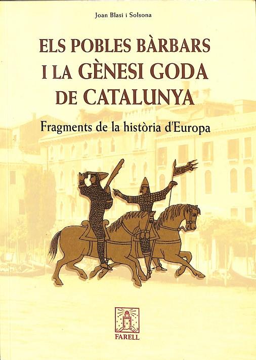 ELS POBLES BARBARS I LA GENESI GODA DE CATALUNYA (CATALÁN) | JOAN BLASI SOLSONA