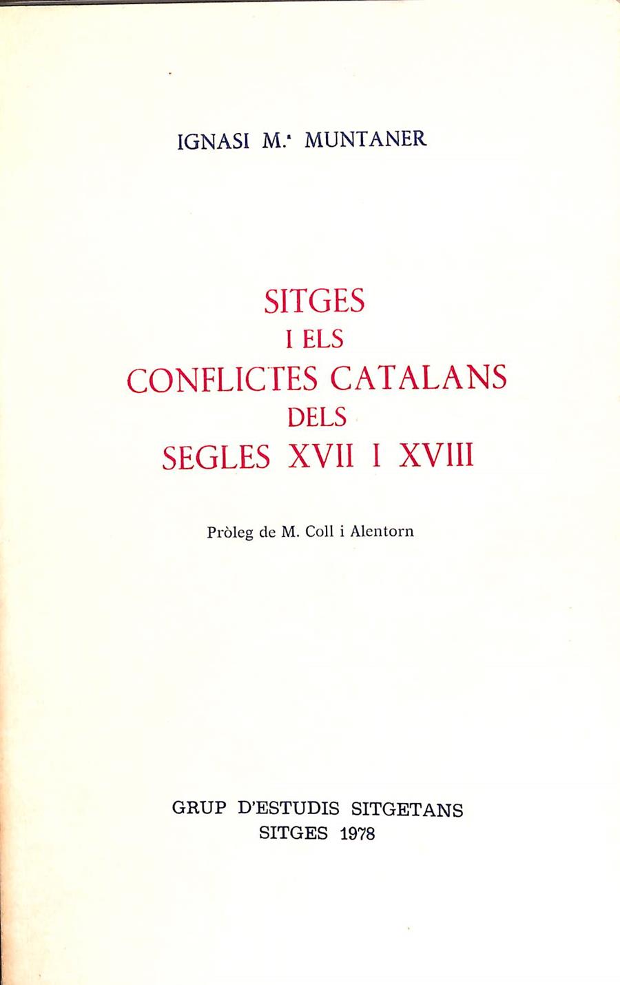 SITGES I ELS CONFLICTES CATALANS DELS SEGLES XVII I XVIII (CATALÁN) | IGNASI M. MUNTANER