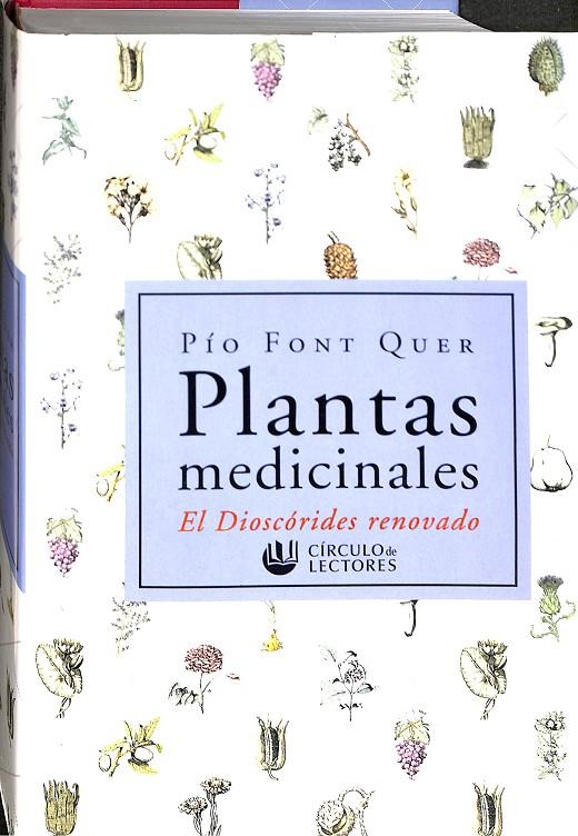 PLANTAS MEDICINALES. EL DIOSCÓRIDES RENOVADO | PIO FONT QUER