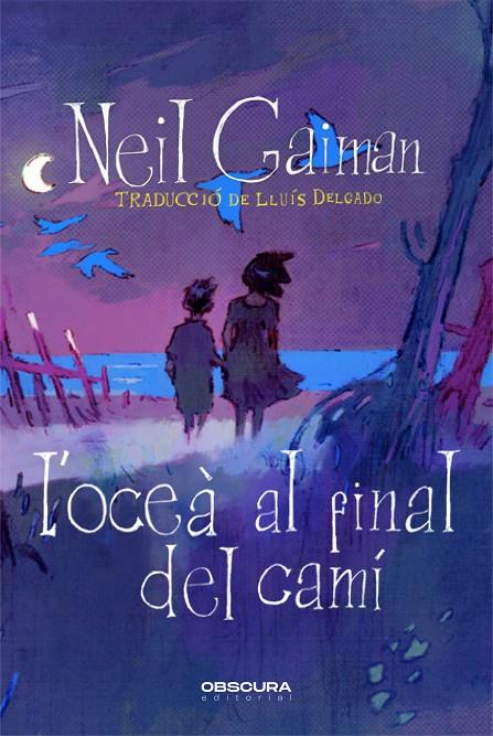 L'OCEÀ AL FINAL DEL CAMÍ (CATALÁN) | GAIMAN, NEIL